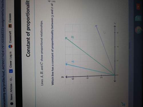 Lines a b and c show proportional relationships which line has a constant of proportionality between
