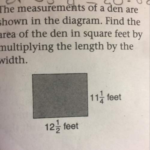 The measurement of a den are shown in the diagram. find the area of the den in square feet by multip