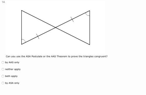 Can you use the asa postulate or the aas theorem to prove the triangles congruent?