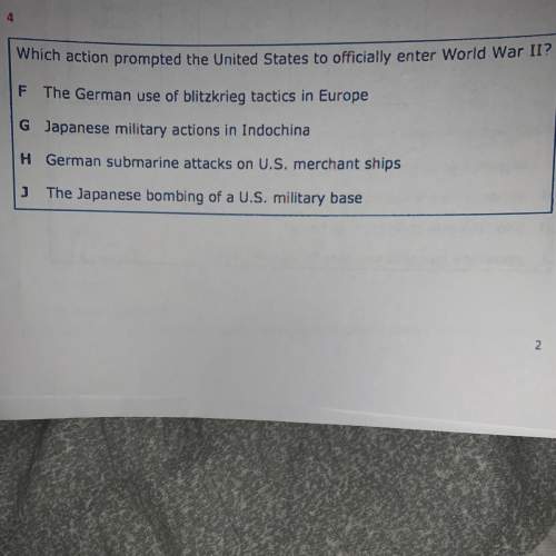 Which action promoted the united states to officially enter world war ii?  f. the german use