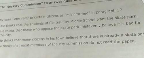 Why does peter refer to certain citizens as "misinformed" in paragraph 1