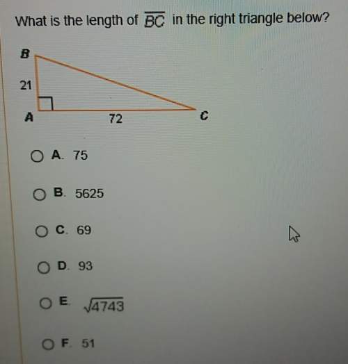 Asap ! what is the length of bc in the right triangle below? a. 75b. 5625c.