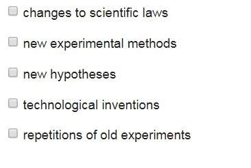 Which can lead scientists to change a theory that has already been accepted? check all that apply.&lt;