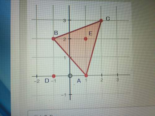 What coordinate for f would make triangle abc and triangle def congruent ?  a. (-2,4)