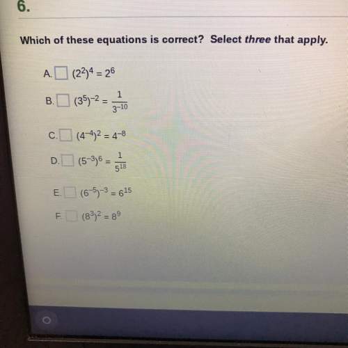 which of these equations is correct? select three that apply.