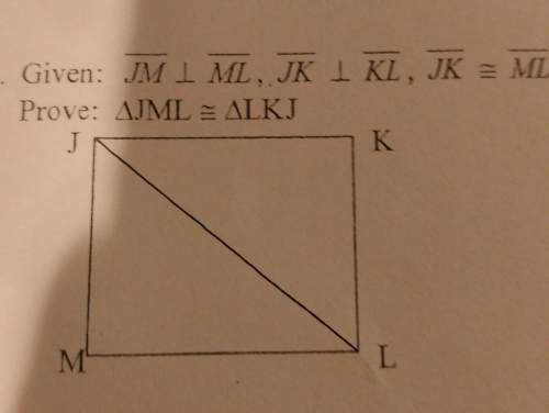 Given: jm is perpendicular to ml, jk is perpendicular to kl, jk equals mlprove: triangle jml