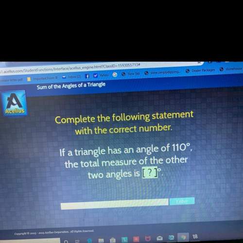 If a triangle has a angle of 110 the total measure of the other two angles is
