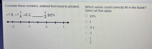 Consider these numbers,ordered from least to greatest.which values could correctly fill in the blank
