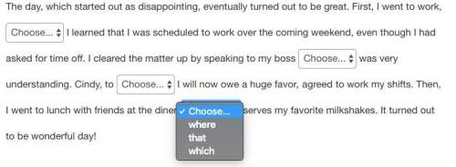 Urgent  select words from the drop-down menus to correctly complete the relative clauses.
