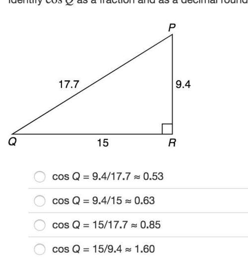 Identify cosq as a fraction and as a decimal rounded to the nearest hundredth. asap!