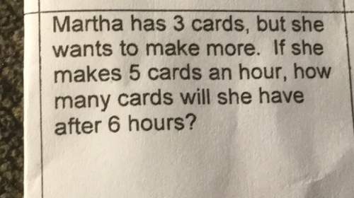 Martha has 3 cards but she wants to make more. if she makes 5 cards an hour. how many cards win she