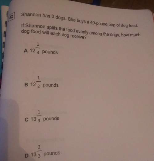 Shannon has 3 dogs. she buy a 40-pound bag of dog food. if shannon splits the food evenly among the