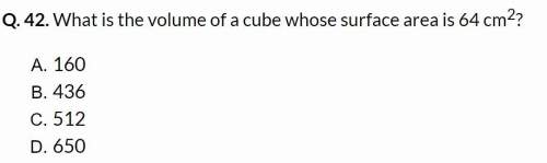 What is the volume of a cube whose surface area is 64 cm square ?