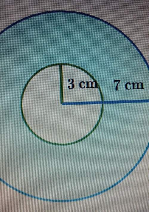 Acircle with a radius of 3cm sits inside a circle with a radius of 7cm. what is the area of the shad