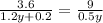 \frac{3.6}{1.2y + 0.2} =\frac{9}{0.5y}