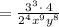 =\frac{3^3\cdot \:4}{2^4x^9y^8}