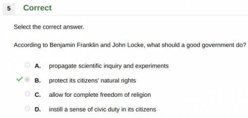According to Benjamin Franklin and John Locke, what should a good government do?

A. Propagate scien
