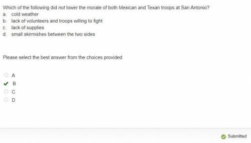 Help pls! Which of the following did not lower the morale of both Mexican and Texan troops at San An