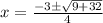 x=\frac{-3\pm\sqrt{9+32} }{4}