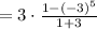=3\cdot \frac{1-\left(-3\right)^5}{1+3}