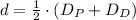 d = \frac{1}{2}\cdot (D_{P}+D_{D})