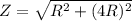 Z = \sqrt{R^2+(4R)^2}
