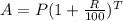 A =P(1+\frac{R}{100})^T