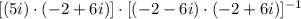 [(5i)\cdot (-2+6i)]\cdot [(-2-6i)\cdot (-2+6i)]^{-1}