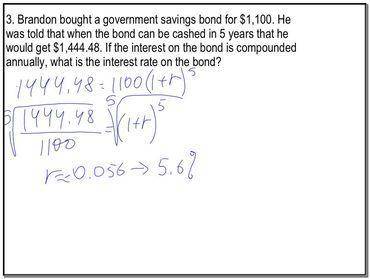 Lucas bought a government savings bond for $1,100. He was told that when the bond can be

cashed in