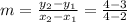 m = \frac{y_2 - y_1}{x_2 - x_1} = \frac{4 - 3}{4 - 2}