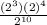 \frac{(2^3)(2)^4}{2^{10}} \\