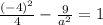 \frac{(-4)^2}{4} - \frac{9}{a^2} = 1