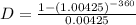 D=\frac{1-(1.00425)^{-360}}{0.00425}