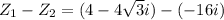 Z_1-Z_2=(4-4\sqrt{3}i)-(-16i)