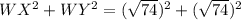 WX^2+WY^2=(\sqrt{74})^2+(\sqrt{74})^2