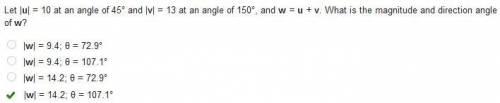 Let |u| = 10 at an angle of 45° and |v| = 13 at an angle of 150°, and w = u + v. What is the magnitu