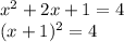 x^2+2x+1=4\\(x+1)^2=4