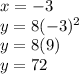 x=-3\\y=8(-3)^2\\y=8(9)\\y=72
