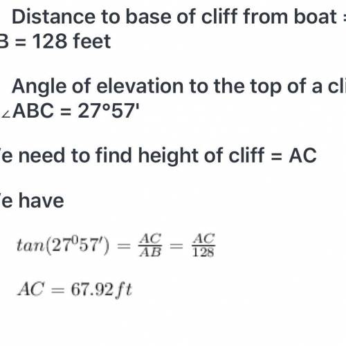 From a boat on the lake, the angle of elevation to the top of a cliff is 27°57'. If the base of the