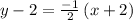 y-2=\frac{-1}{2}\left(x+2\right)
