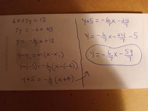 Find the equation of the line that contains the point (- 4, - 5) and parallel to the line 6x + 7y =