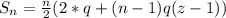 S_n = \frac{n}{2}(2*q + (n-1)q(z-1))
