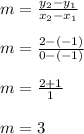 \\ m=\frac{y_2-y_1}{x_2-x_1}\\\\ m=\frac{2-(-1)}{0-(-1)}\\\\ m=\frac{2+1}{1}\\\\ m=3