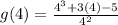 g(4) = \frac{4^3 + 3(4) - 5}{4^2}