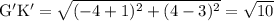 \rm G'K'=\sqrt{(-4+1)^2+(4-3)^2} =\sqrt{10}