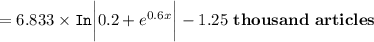 =6.833\times \mathtt{In} \bigg | {0.2 + e^{0.6 x} \bigg|-1.25 \ \mathbf{thousand \ articles}