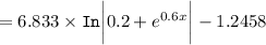 =6.833\times \mathtt{In} \bigg | {0.2 + e^{0.6 x} \bigg|-1.2458