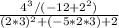 \frac{4^{3}/(-12+2^{2} ) }{(2*3)^{2}+(-5*2*3)+2}