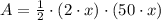 A = \frac{1}{2}\cdot (2\cdot x)\cdot (50\cdot x)