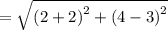 =\sqrt{\left(2+2\right)^2+\left(4-3\right)^2}